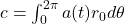 c= \int_0^{2 \pi} a(t)r_0 d \theta 