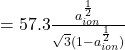 Rendered by QuickLaTeX.com = 57.3 \frac{a_{ion}^{\frac{1}{2}}}{\sqrt{3}(1-a_{ion}^{\frac{1}{2}})}