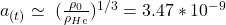 a_{(t)} \simeq  (\frac{\rho_0}{\rho_{He}})^{1/3} = 3.47*10^{-9}