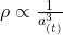 \rho \propto \frac{1}{a_{(t)}^3}