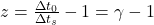 z = \frac{\Delta t_0}{\Delta t_s}-1=\gamma - 1